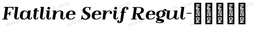 Flatline Serif Regul字体转换